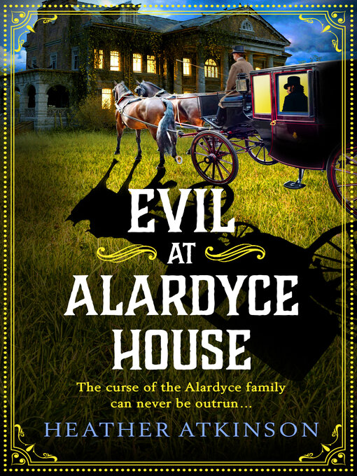 Title details for Evil at Alardyce House by Heather Atkinson - Available